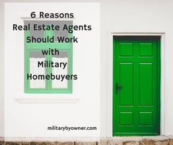 6_Reasons_Real_Estate_Agents_Should_Workwith_Military_Homebuyers.jpg